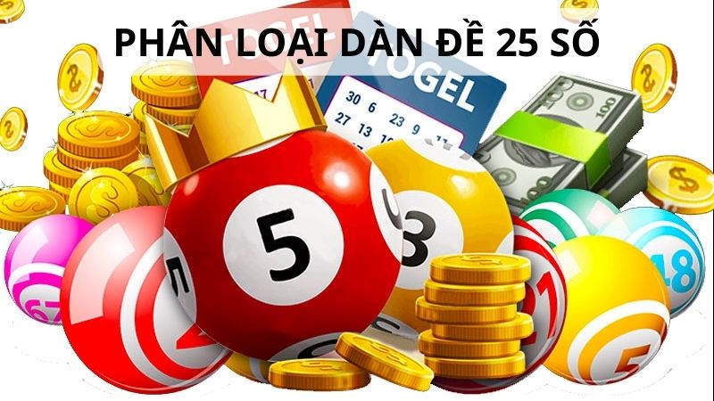 Phân loại dàn đề 25 số